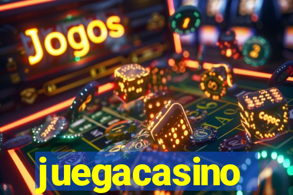 juegacasino