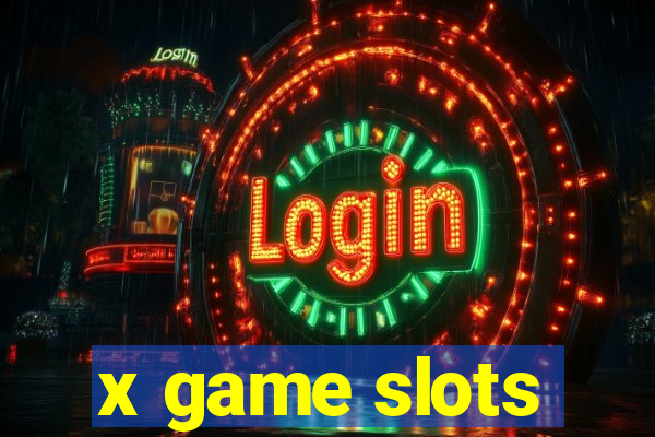 x game slots