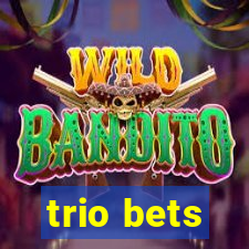 trio bets