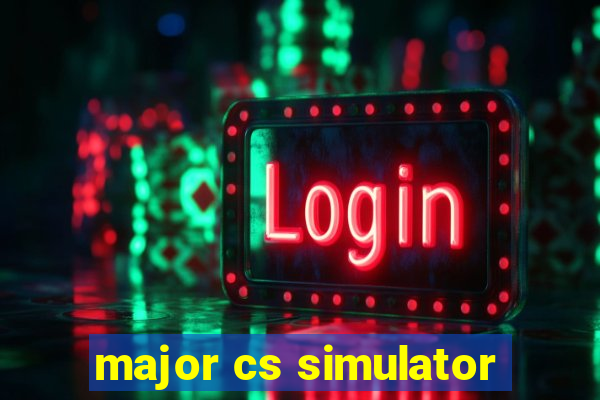 major cs simulator