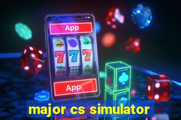 major cs simulator