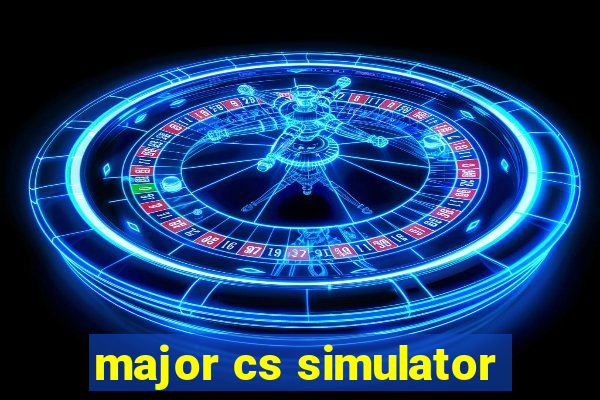 major cs simulator