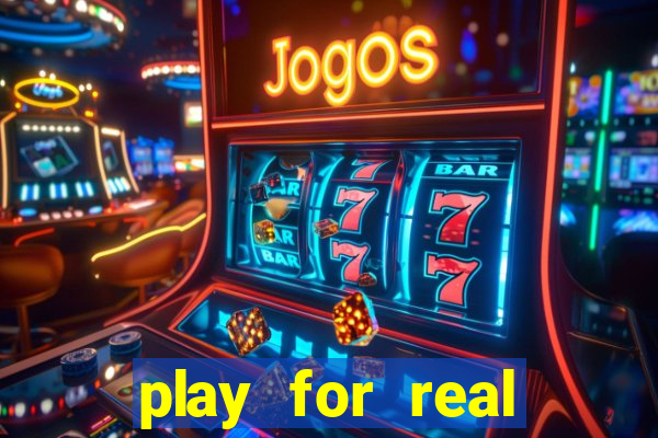 play for real money online slots