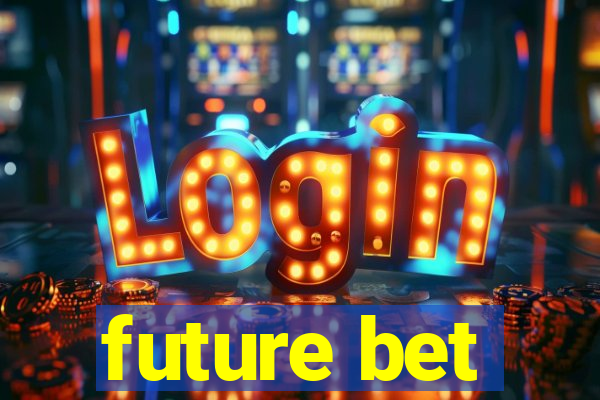 future bet