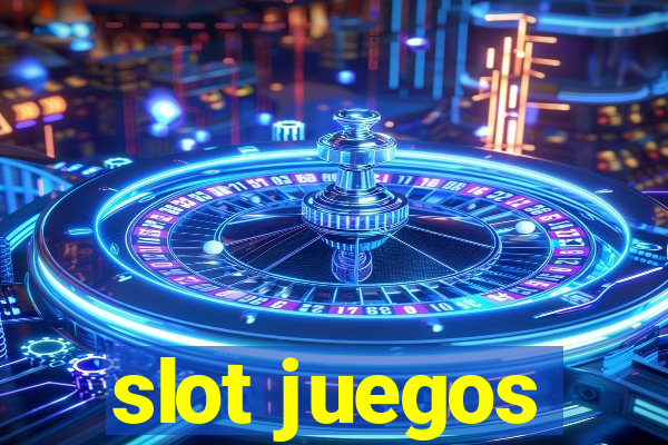 slot juegos