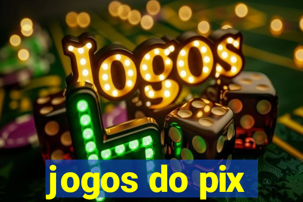 jogos do pix