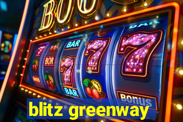 blitz greenway