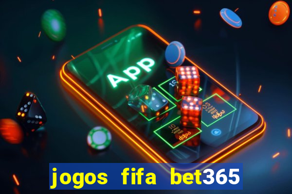 jogos fifa bet365 8 minutos