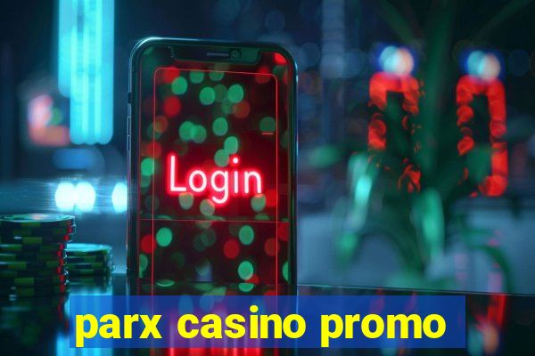 parx casino promo