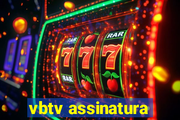 vbtv assinatura