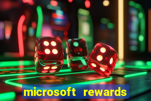 microsoft rewards ganhe recompensas