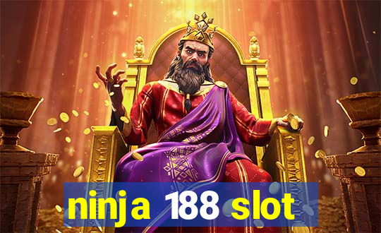 ninja 188 slot