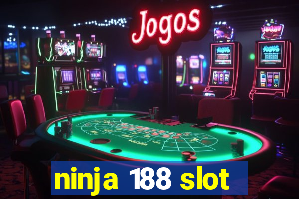 ninja 188 slot