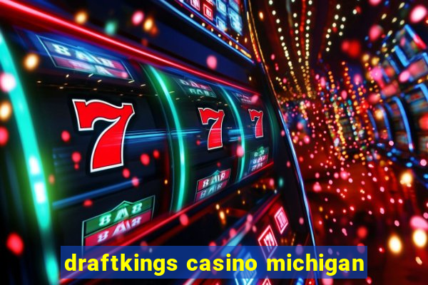 draftkings casino michigan