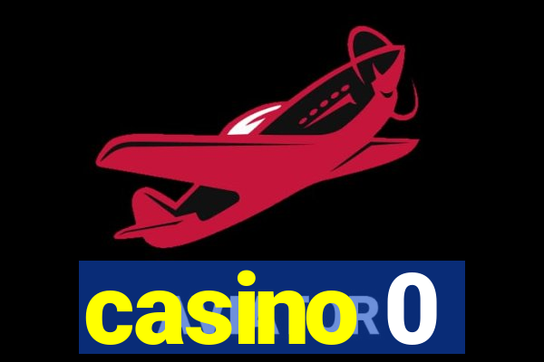 casino 0