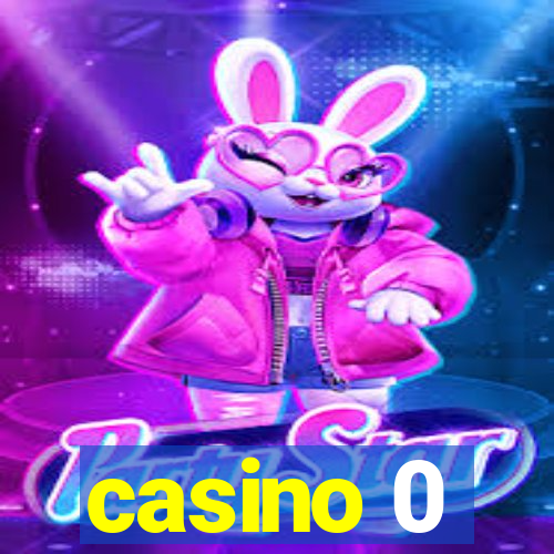 casino 0