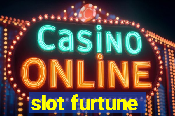 slot furtune