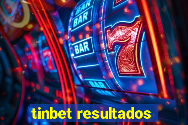 tinbet resultados