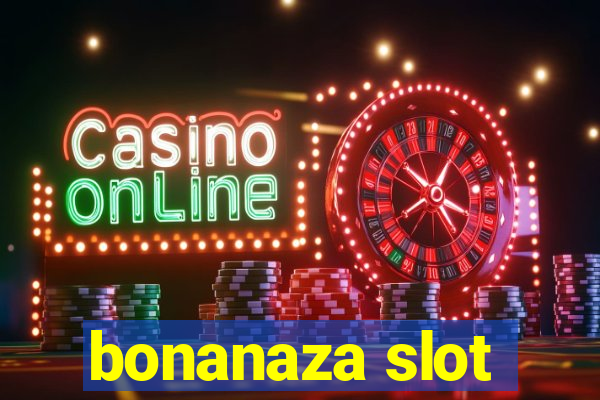 bonanaza slot