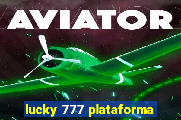 lucky 777 plataforma