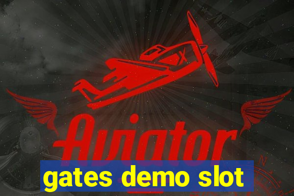 gates demo slot