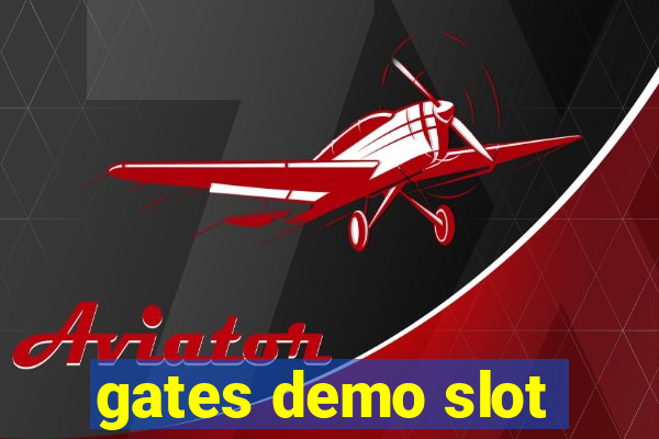 gates demo slot