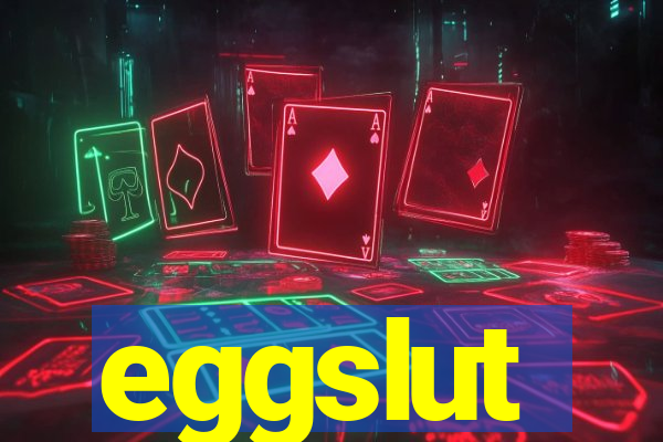 eggslut