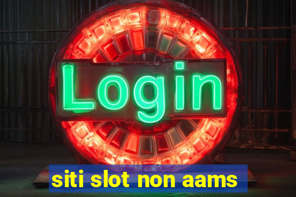 siti slot non aams