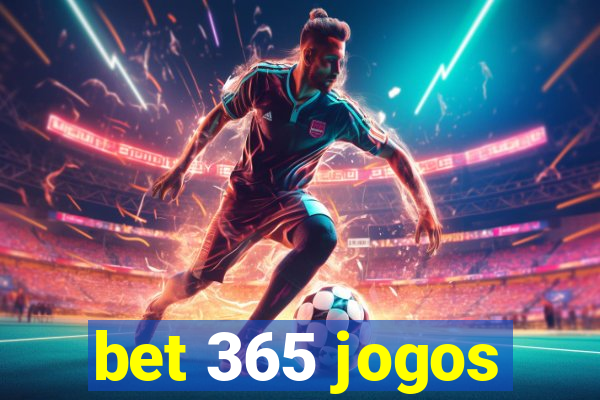 bet 365 jogos