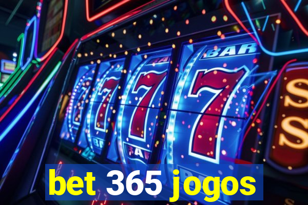 bet 365 jogos