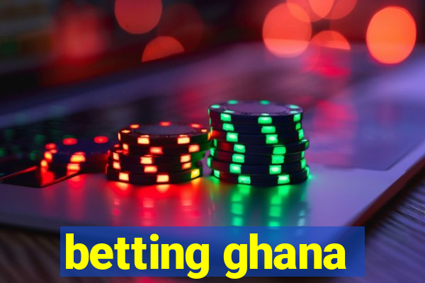 betting ghana