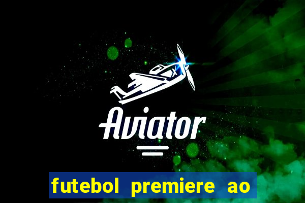 futebol premiere ao vivo gratis