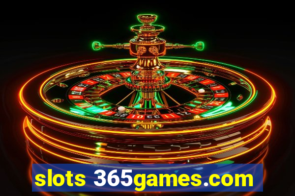 slots 365games.com