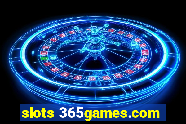 slots 365games.com