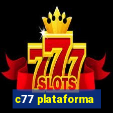 c77 plataforma