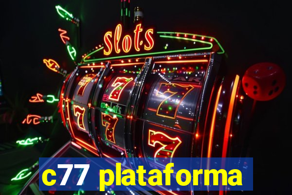 c77 plataforma