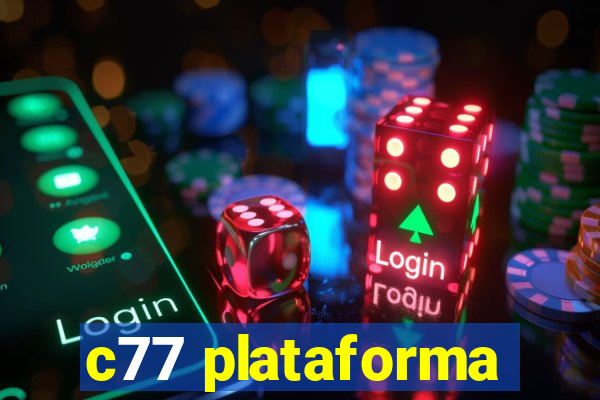 c77 plataforma