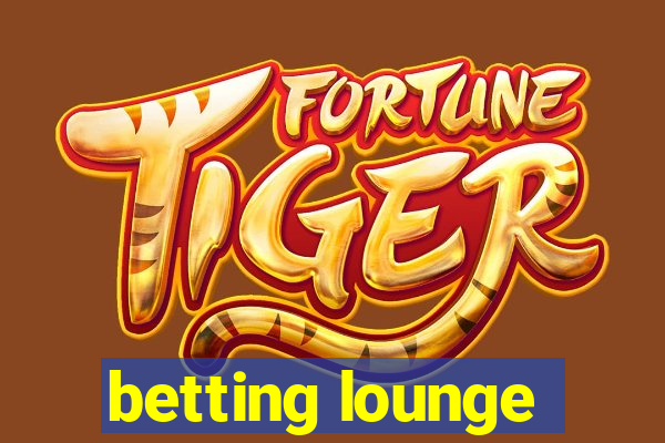 betting lounge