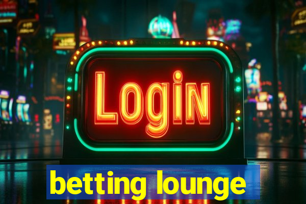 betting lounge