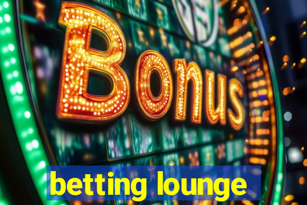 betting lounge