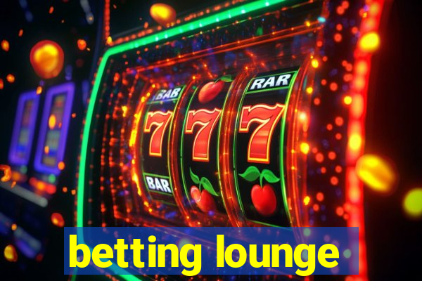 betting lounge