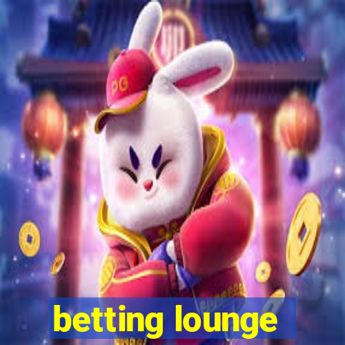 betting lounge