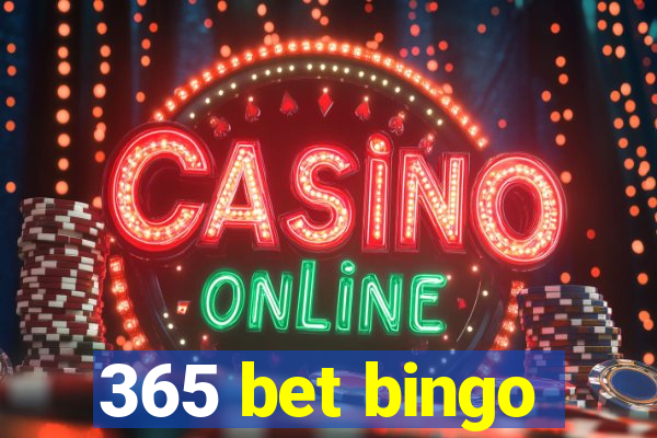 365 bet bingo