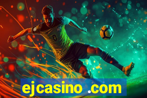 ejcasino .com