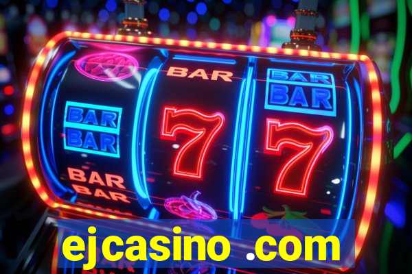 ejcasino .com