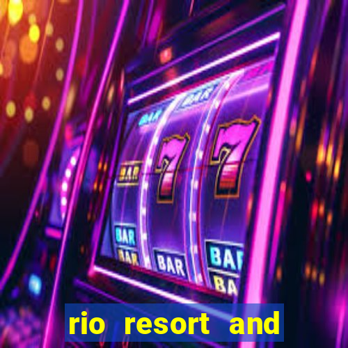 rio resort and casino las vegas