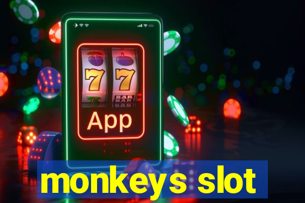 monkeys slot