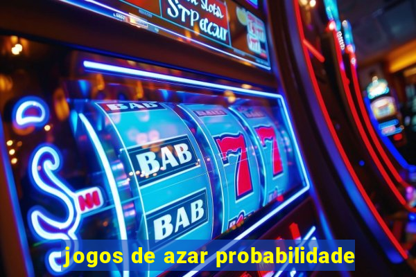 jogos de azar probabilidade