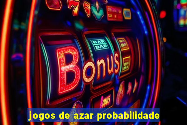 jogos de azar probabilidade