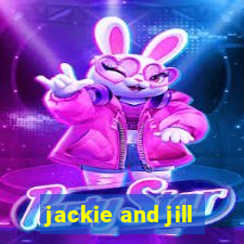 jackie and jill